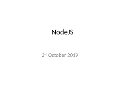 NodeJS 3rd October 2019 The MEAN stack