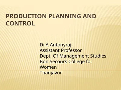 PRODUCTION PLANNING AND CONTROL Dr.A.Antonyraj