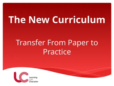 The New Curriculum Transfer From Paper to Practice
