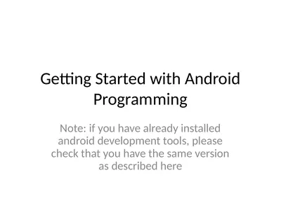 Getting Started with Android Programming Note: if