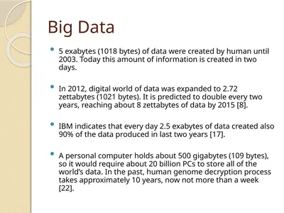 Big Data 5 exabytes (1018 bytes) of data were