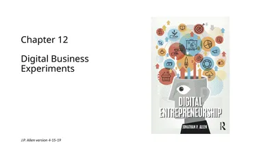 Chapter 12 Digital Business Experiments J.P. Allen