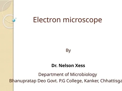 Electron microscope By Dr. Nelson Xess Department