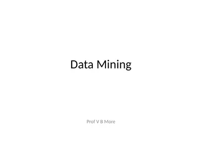Data Mining Prof V B More Data Mining Data Mining