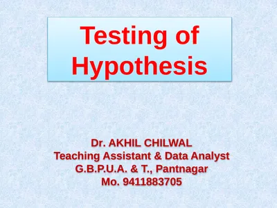 Testing of Hypothesis Dr. AKHIL CHILWAL Teaching
