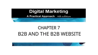 CHAPTER 7 B2B AND THE B2B WEBSITE 7.1 INTRODUCTION