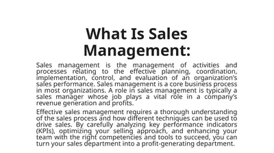 What Is Sales Management: Sales management is the
