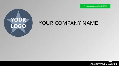 COMPETITIVE ANALYSIS YOUR COMPANY NAME YOUR LOGO