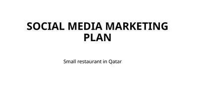 SOCIAL MEDIA MARKETING PLAN Small restaurant in