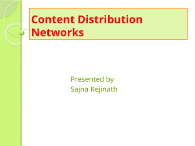 Content Distribution Networks Presented by Sajna