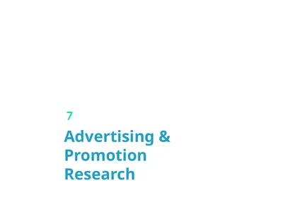 Advertising & Promotion Research 7 Objectives