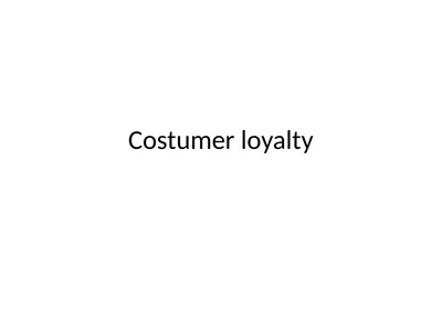 Costumer loyalty The loyalty business model The