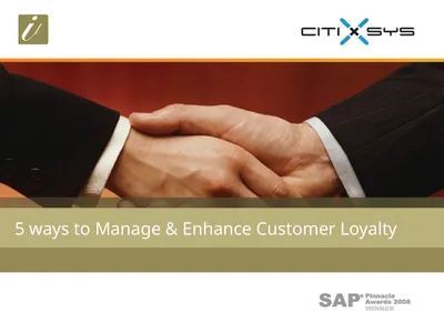 5 ways to Manage & Enhance Customer Loyalty About