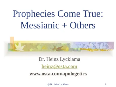 @ Dr. Heinz Lycklama 1 Prophecies Come True: