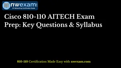 Cisco 810-110 AITECH Exam Prep: Key Questions & Syllabus