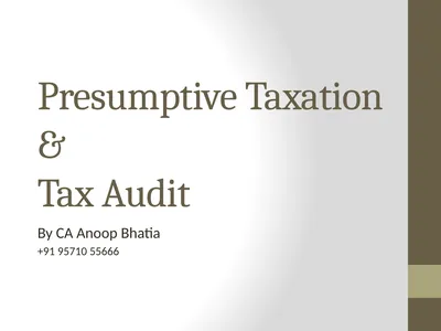 Presumptive Taxation & Tax Audit By CA Anoop