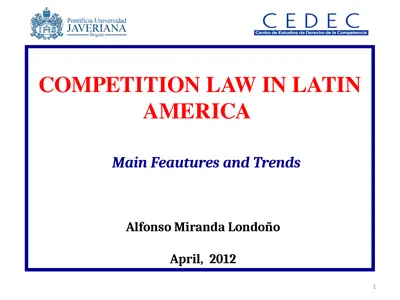 COMPETITION LAW IN LATIN AMERICA Main Feautures