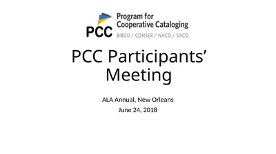 PCC Participants’ Meeting ALA Annual, New Orleans