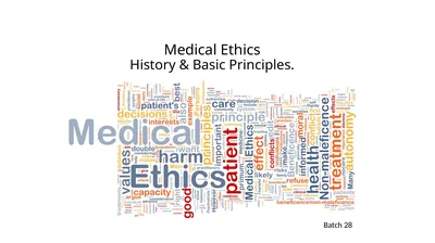 Medical Ethics History & Basic Principles. Batch