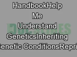 HandbookHelp Me Understand GeneticsInheriting Genetic ConditionsReprin