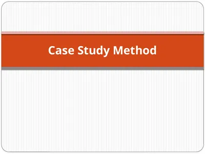 Case Study Method A case study is a detailed study