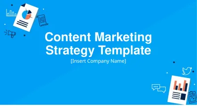Content Marketing Strategy Template [Insert