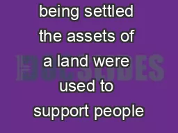 In a world being settled the assets of a land were used to support people