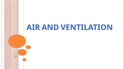 AIR AND VENTILATION OBJECTIVES Central objective