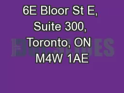 6E Bloor St E, Suite 300, Toronto, ON  M4W 1AE