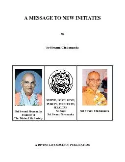 A MESSAGE TO NEW INITIATES     Sri Swami Chidananda