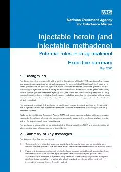 Injectable heroin (andinjectable methadone)Executive summaryMay 2003
.
