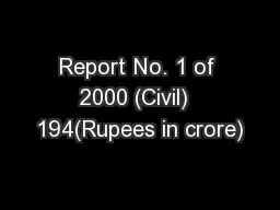 Report No. 1 of 2000 (Civil)  194(Rupees in crore)