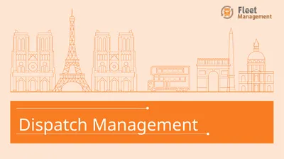 Dispatch Management INTRODUCTION Track your
