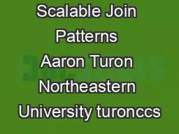 Scalable Join Patterns Aaron Turon Northeastern University turonccs