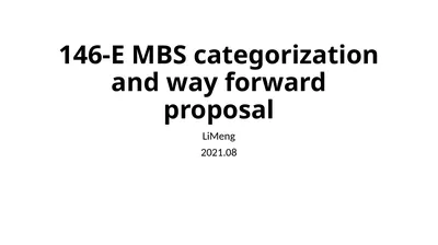 146-E MBS categorization and way forward proposal