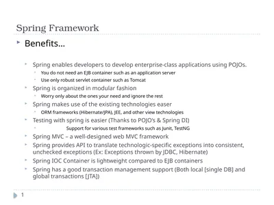 Spring Framework Benefits… Spring enables