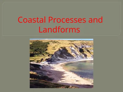 Coastal Processes and Landforms How do waves