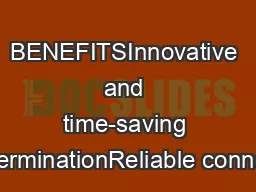 BENEFITSInnovative and time-saving wire-terminationReliable connection