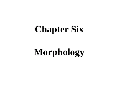 Chapter Six Morphology Overview Defining
