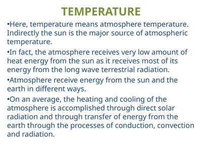 TEMPERATURE Here, temperature means atmosphere