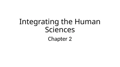 Integrating the Human Sciences Chapter 2 Some