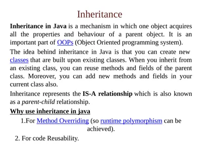 Inheritance Inheritance in Java is a mechanism in