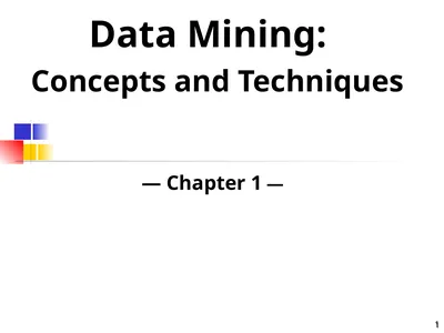1 1 Data Mining: Concepts and Techniques — Chapter