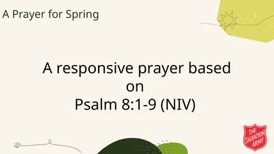 A Prayer for Spring A responsive prayer based on