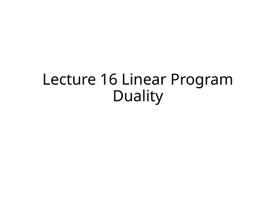 Lecture 16 Linear Program Duality Duality