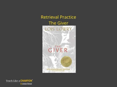 Retrieval Practice The Giver Retrieval Practice:
