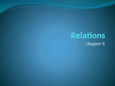 Relations Chapter 9 Chapter Summary Relations and
