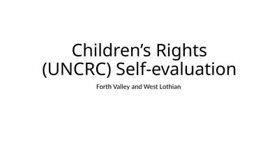 Children’s Rights (UNCRC) Self-evaluation Forth