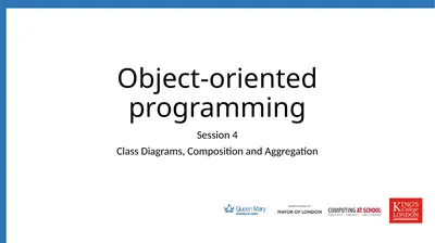 Session 4 Class Diagrams, Composition and