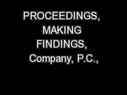 PROCEEDINGS, MAKING FINDINGS, Company, P.C.,